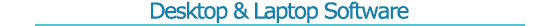 Desktop & Laptop Software